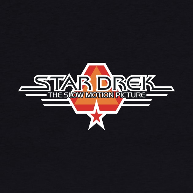 Star Drek The Slow Motion Picture by Movie Vigilante